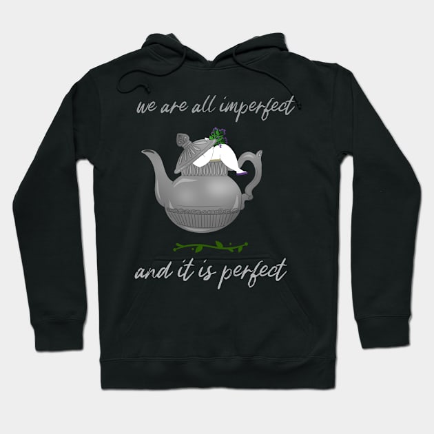 we are all imperfect and it is perfect Hoodie by Zipora